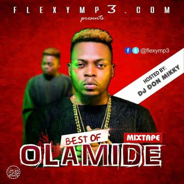 Dj Don Mikky - Best Of Olamide Mixtape Ft. Flexymp3